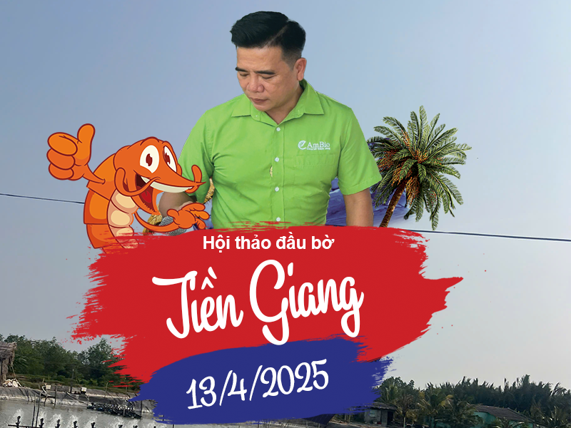 HỘI THẢO ĐẦU BỜ TẠI GÒ CÔNG – CÙNG BÀ CON VƯƠN XA VỚI GIẢI PHÁP NUÔI TÔM BỀN VỮNG TỪ CÔNG NGHỆ SINH HỌC